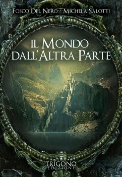 Il mondo dall'altra parte - Del Nero, Fosco; Salotti, Michela