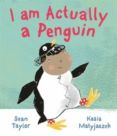 I am Actually a Penguin - Taylor, Sean