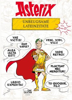 Asterix - Unbeugsame Lateinzitate von A bis Z - Molin, Bernard-Pierre;Uderzo, Albert;Goscinny, René