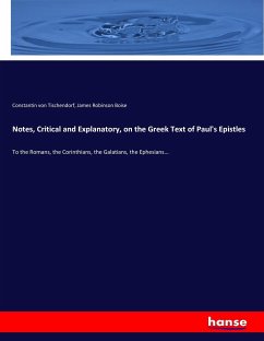 Notes, Critical and Explanatory, on the Greek Text of Paul's Epistles