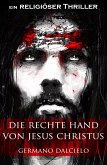 Die rechte Hand von Jesus Christus: Thriller (eBook, ePUB)