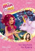 Ein Geschenk für Kyara / Mia and me Staffel 3 Bd.3 Ein Geschenk für Kyara / Mia and me Staffel 3 Bd.3