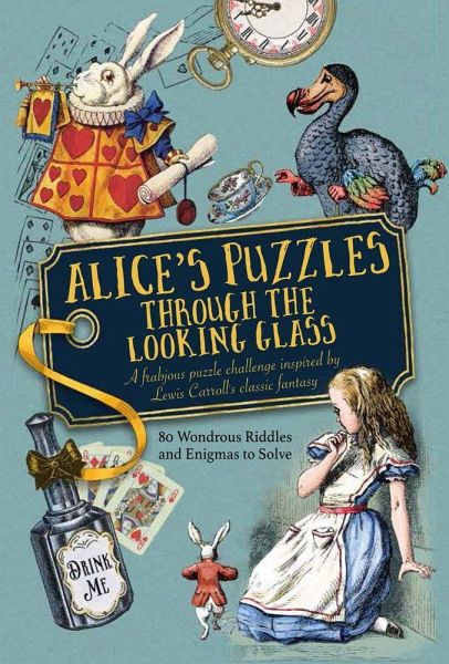 Alice's Puzzles Through the Looking Glass Alice's Puzzles Through the Looking Glass