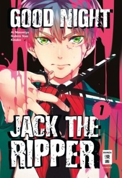 Good Night Jack the Ripper Bd.1 - Nao, Ikuhiro;Ninomiya, Ai;Kinako