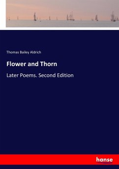 Flower and Thorn - Aldrich, Thomas Bailey