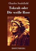 Tokeah oder Die weiße Rose