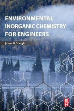 Environmental Inorganic Chemistry for Engineers - Speight, James G.