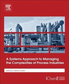 A Systems Approach to Managing the Complexities of Process Industries - Salimi, Fabienne (Process Safety Expert, ADEPP Academy); Salimi, Frederic (Process Safety Expert, ADEPP Academy)