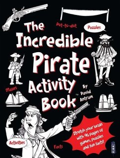 The Incredible Pirate Activity Book(tm) - Antram, David