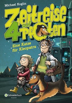 Eine Katze für Kleopatra / Zeitreise auf 4 Pfoten Bd.1 - Koglin, Michael