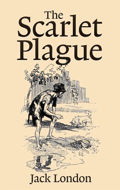 The Scarlet Plague (eBook, ePUB) - London, Jack
