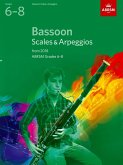 Bassoon Scales & Arpeggios, ABRSM Grades 6-8 Bassoon Scales & Arpeggios, ABRSM Grades 6-8