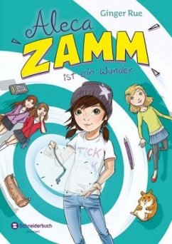 Aleca Zamm ist ein Wunder / Aleca Zamm Bd.1 - Rue, Ginger