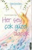 Her Sey Cok Güzel Olacak