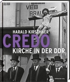 Credo - Kirche in der DDR - Kirschner, Harald