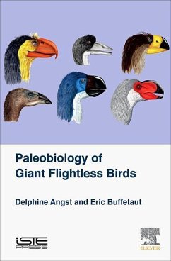 Palaeobiology of Giant Flightless Birds - Angst, Delphine;Buffetaut, Eric