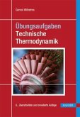 Übungsaufgaben Technische Thermodynamik Übungsaufgaben Technische Thermodynamik