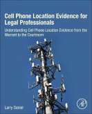 Cell Phone Location Evidence for Legal Professionals