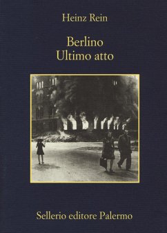 Berlino ultimo atto - Rein, Heinz