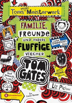 Toms geniales Meisterwerk (Familie, Freunde und andere fluffige Viecher) / Tom Gates Bd.12 - Pichon, Liz
