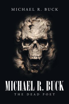 Michael R. Buck - The Dead Poet - Buck, Michael