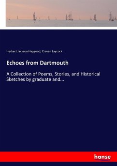 Echoes from Dartmouth - Hapgood, Herbert Jackson;Laycock, Craven