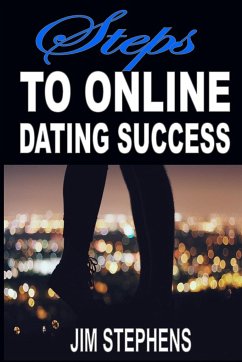 Steps to Online Dating Success - Stephens, Jim