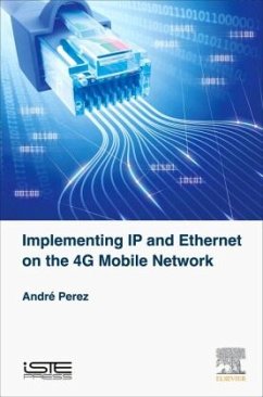Implementing IP and Ethernet on the 4G Mobile Network - Perez, André