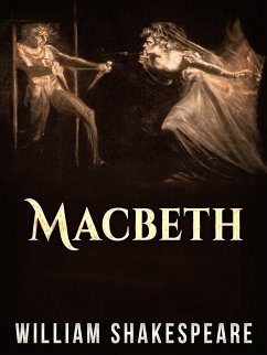 Macbeth (eBook, ePUB) - Shakespeare, William; Shakespeare, William; Shakespeare, William; Shakespeare, William; Shakespeare, William