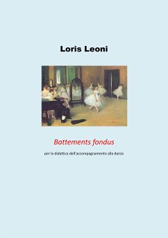 Battements fondus per la didattica dell'accompagnamento alla danza (eBook, PDF) - Leoni, Loris