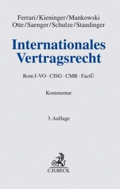Internationales Vertragsrecht, Kommentar - Franco Ferrari; Eva-Maria Kieninger; Peter Mankowski; Karsten Otte; Ingo Saenger; Götz Schulze; Ansgar Staudinger