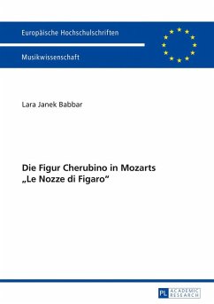 Die Figur Cherubino in Mozarts «Le Nozze di Figaro» - Babbar, Lara