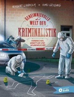 Geheimnisvolle Welt der Kriminalistik - Lindholm, Norbert