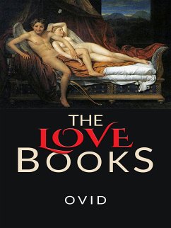 The Love Books (eBook, ePUB) - Ovid; Ovid
