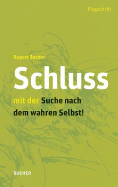 Cover Schluss mit der Suche nach dem wahren Selbst