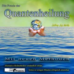 Die Praxis der Quantenheilung (MP3-Download) - Bartle, Jeffrey Jey