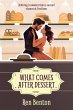 What Comes After Dessert (eBook, ePUB) - Bild 1