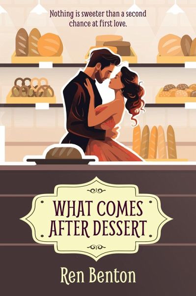 What Comes After Dessert (eBook, ePUB) What Comes After Dessert (eBook, ePUB)
