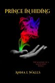 Prince in Hiding - Book 1 of The Making of a Mage King Series (eBook, ePUB) Prince in Hiding - Book 1 of The Making of a Mage King Series (eBook, ePUB)
