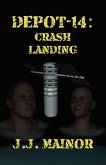 Depot-14: Crash Landing (eBook, ePUB) Depot-14: Crash Landing (eBook, ePUB)