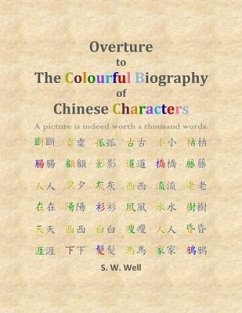 Overture to The Colourful Biography of Chinese Characters (eBook, ePUB) - Well, S. W.; Tbd