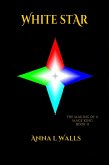 White Star - Book 2 of The Making of a Mage King Series (eBook, ePUB) White Star - Book 2 of The Making of a Mage King Series (eBook, ePUB)