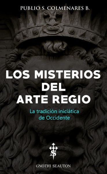 Los Misterios del Arte Regio (eBook, ePUB) Los Misterios del Arte Regio (eBook, ePUB)