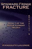 Spinward Fringe Broadcast 5: Fracture (eBook, ePUB) Spinward Fringe Broadcast 5: Fracture (eBook, ePUB)