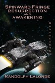 Spinward Fringe Broadcasts 1 and 2: Resurrection and Awakening (eBook, ePUB)