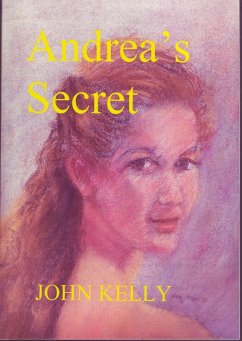 Andrea's Secret (eBook, ePUB) - Kelly, John