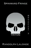 Spinward Fringe Broadcast 3: Triton (eBook, ePUB)