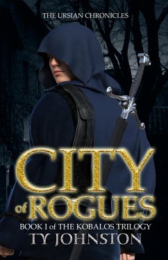 City of Rogues (Book I of the Kobalos trilogy) (eBook, ePUB) - Johnston, Ty