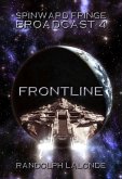 Spinward Fringe Broadcast 4: Frontline (eBook, ePUB) Spinward Fringe Broadcast 4: Frontline (eBook, ePUB)