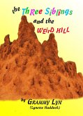 The Three Siblings and the Weird Hill (eBook, ePUB) The Three Siblings and the Weird Hill (eBook, ePUB)